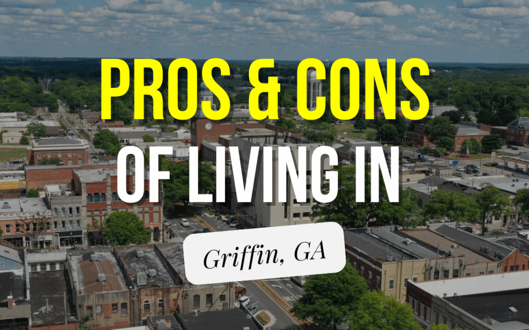 Pros and Cons Living in Griffin, GA